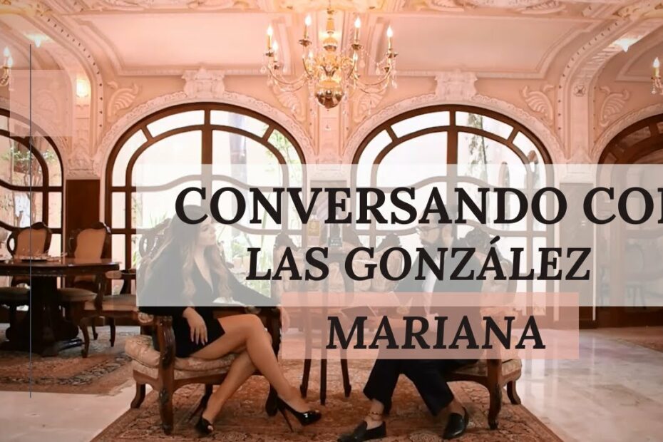 Tequila Trujillo. “Conversando Con Las González “ Capítulo 5: Mariana González 5/6