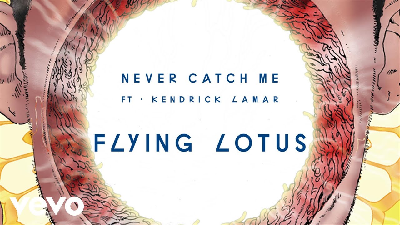 Flying Lotus - Never Catch Me (Official Audio) Ft. Kendrick Lamar