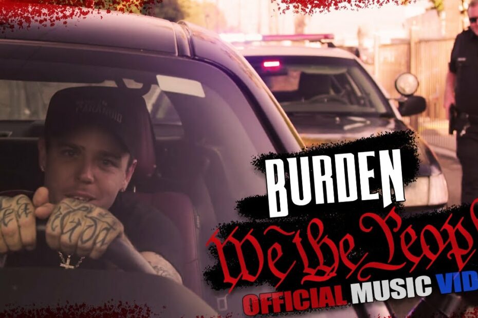 Burden - We The People (Official Music Video)