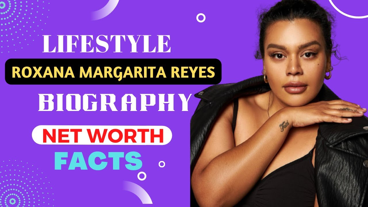 Roxana Margarita Reyes Biography | Wiki | Age | Height | Net Worth | Lifestyle | Insta | Onlyfans
