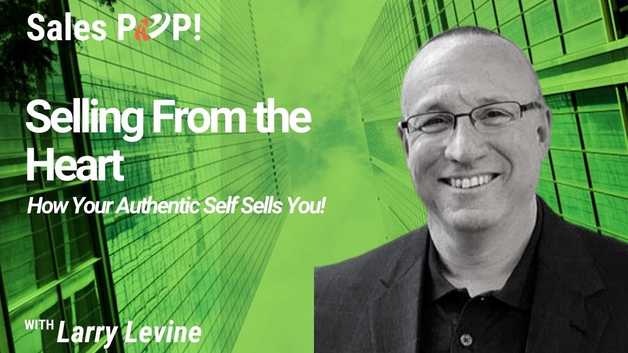 Selling From The Heart - Larry Levine