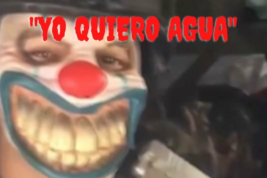 The Cartel Killer Clown | The Infamous Quiero Agua Video