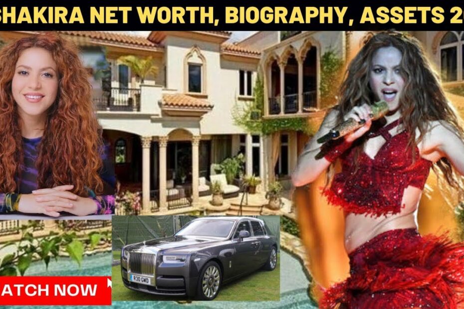 Shakira Net Worth 2022 ; Biography Income Career Assets Cars
